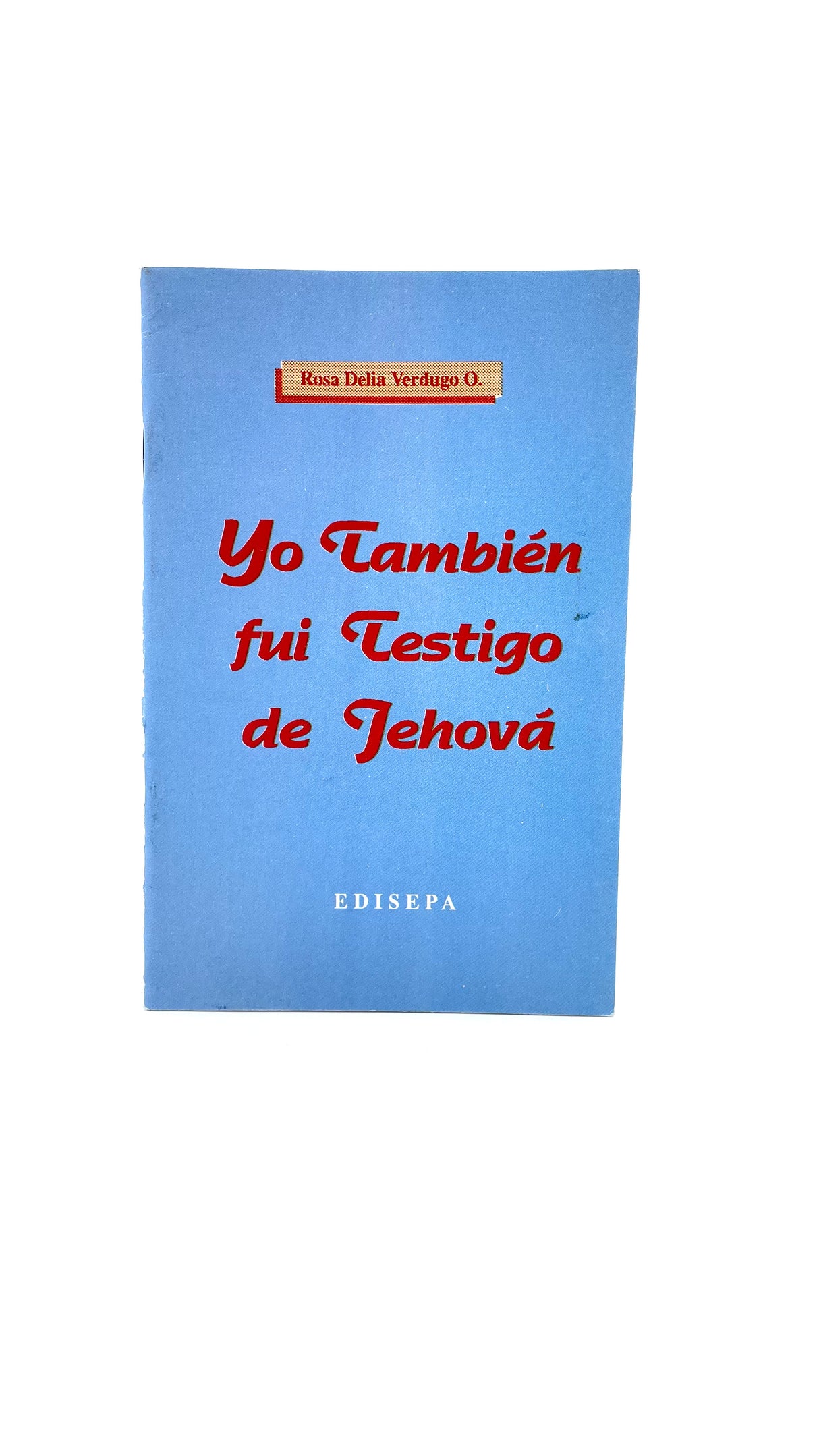 yo tambien fui testigo de Jehova