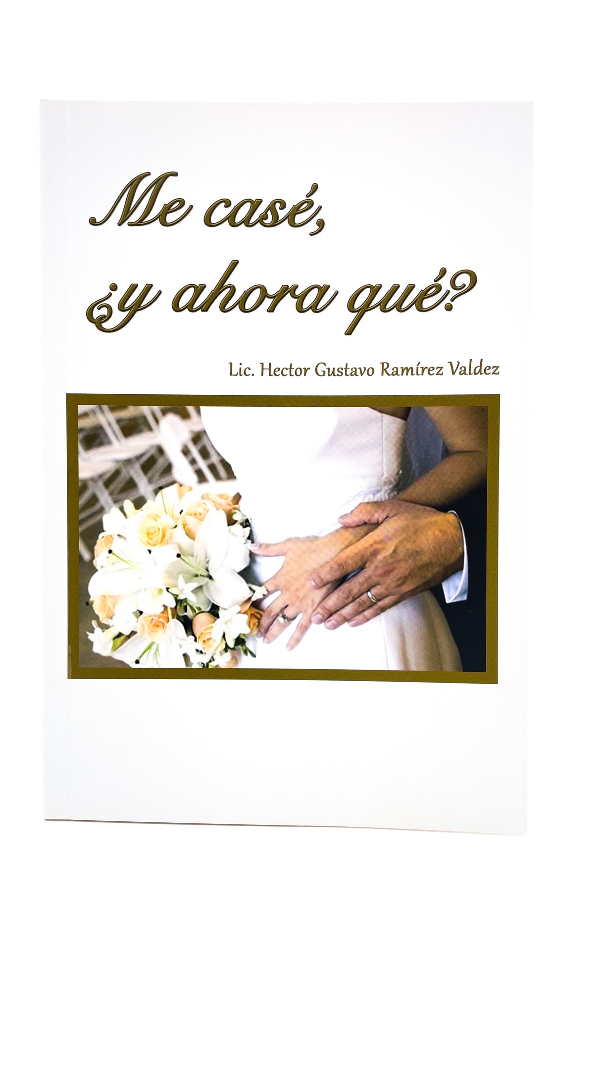 Me casé, ¿Y ahora qué?