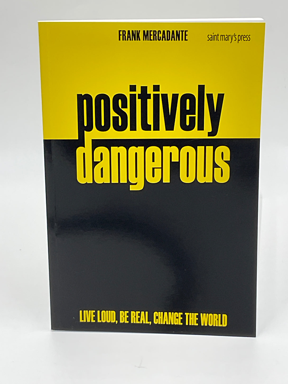 Positively dangerous