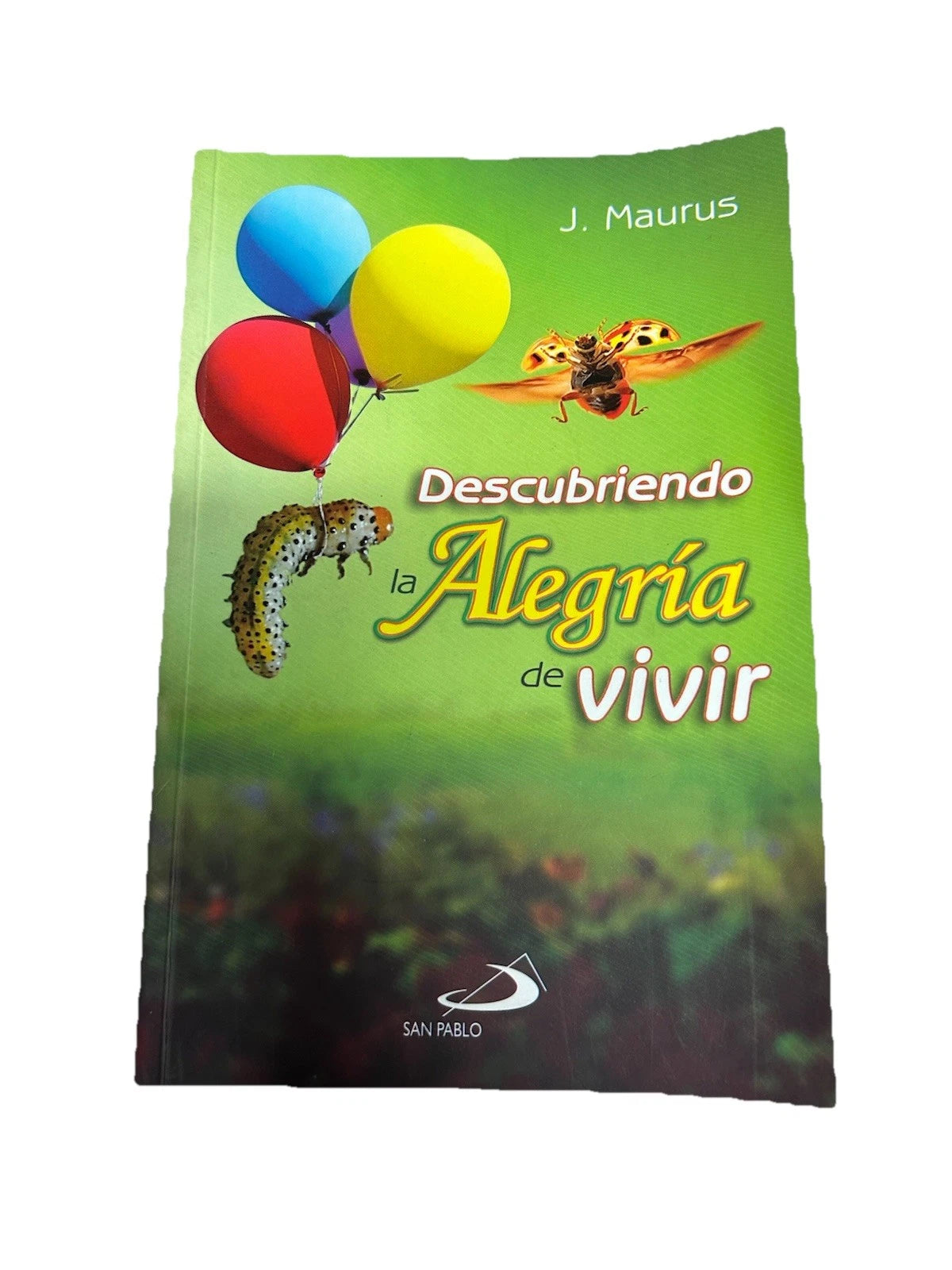DESCUBRIENDO LA ALEGRIA DE VIVIR
